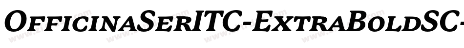 OfficinaSerITC-ExtraBoldSC字体转换