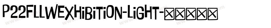 P22FLLWExhibition-Light字体转换