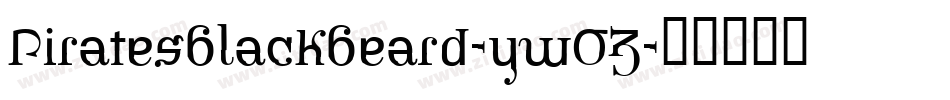 Piratesblackbeard-ywOZ字体转换