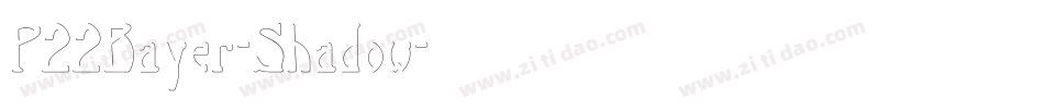 P22Bayer-Shadow字体转换