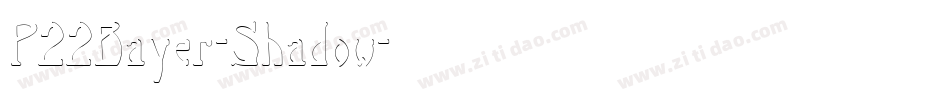 P22Bayer-Shadow字体转换
