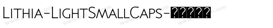 Lithia-LightSmallCaps字体转换