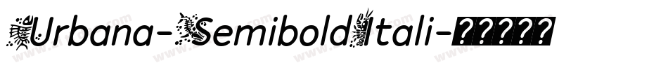Urbana-SemiboldItali字体转换