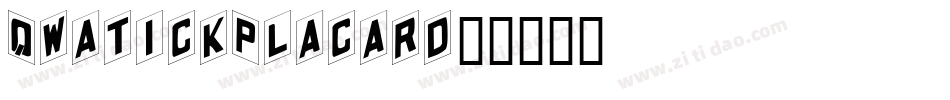 QwatickPlacard字体转换