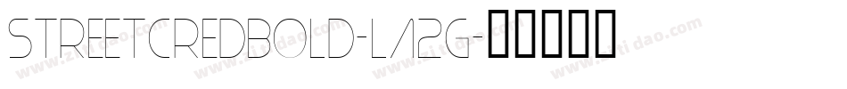 StreetCredBold-LA2G字体转换
