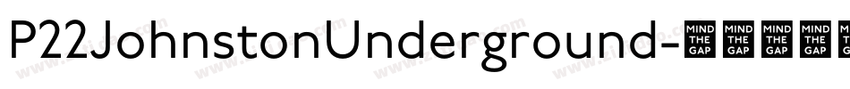 P22JohnstonUnderground字体转换 P22JohnstonUnderground字体转换