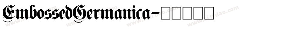 EmbossedGermanica字体转换