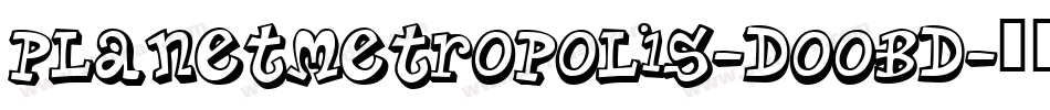 PlanetMetropolis-DOOBD字体转换