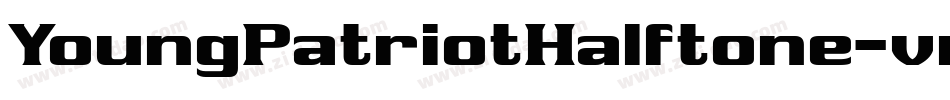 YoungPatriotHalftone-vm3y4字体转换