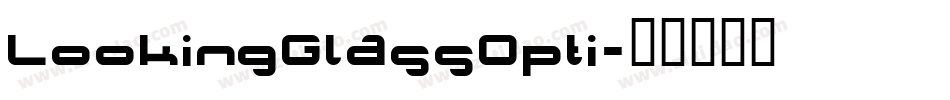 LookingGlassOpti字体转换