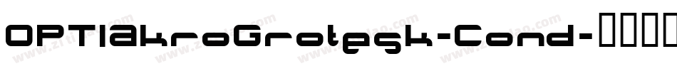 OPTIAkroGrotesk-Cond字体转换