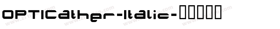 OPTICather-Italic字体转换