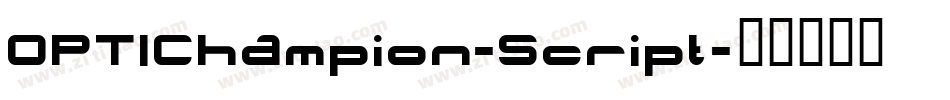OPTIChampion-Script字体转换