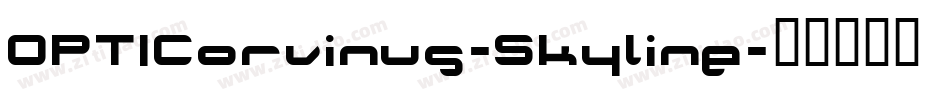 OPTICorvinus-Skyline字体转换