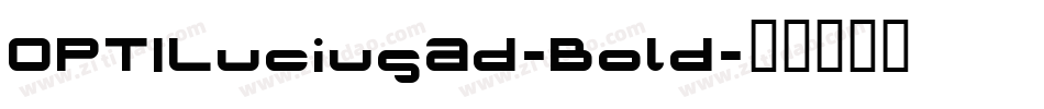 OPTILuciusAd-Bold字体转换