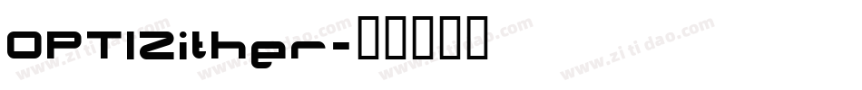 OPTIZither字体转换