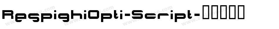 RespighiOpti-Script字体转换