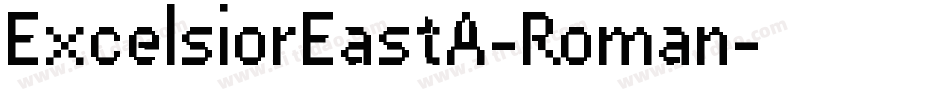 ExcelsiorEastA-Roman字体转换