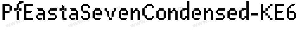 PfEastaSevenCondensed-KE6Z字体转换