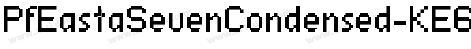 PfEastaSevenCondensed-KE6Z字体转换