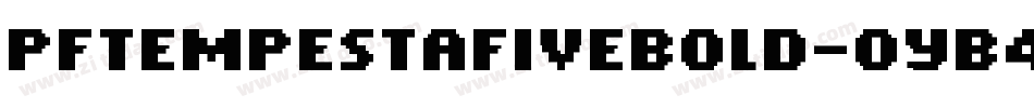 PfTempestaFiveBold-oyB4字体转换