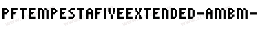 PfTempestaFiveExtended-aMBm字体转换