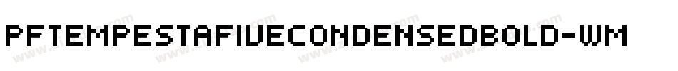 PfTempestaFiveCondensedBold-WmzG字体转换
