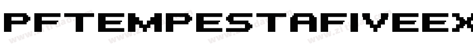 PfTempestaFiveExtendedBold-E1qj字体转换