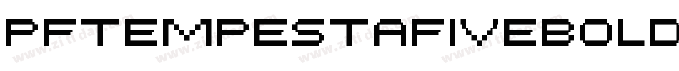 PfTempestaFiveBold-oyB4字体转换