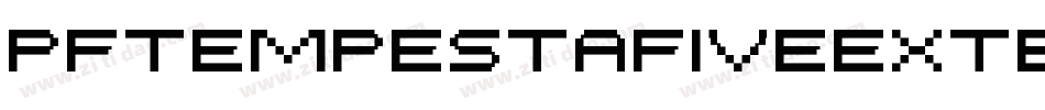 PfTempestaFiveExtendedBold-E1qj字体转换