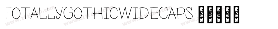 TotallyGothicWideCaps字体转换