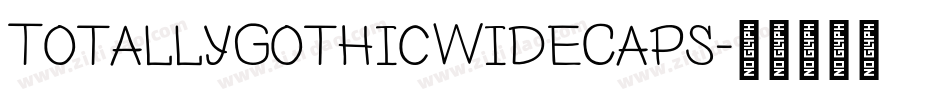 TotallyGothicWideCaps字体转换