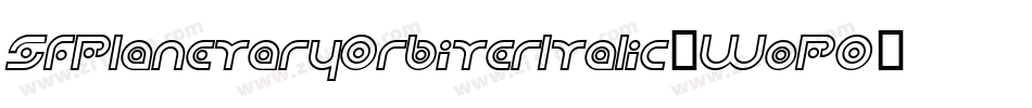 SfPlanetaryOrbiterItalic-WoPO字体转换 SfPlanetaryOrbiterItalic-WoPO字体转换