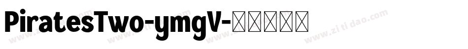 PiratesTwo-ymgV字体转换