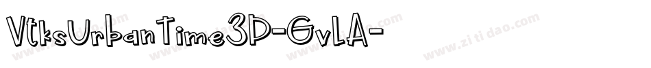 VtksUrbanTime3D-GvLA字体转换