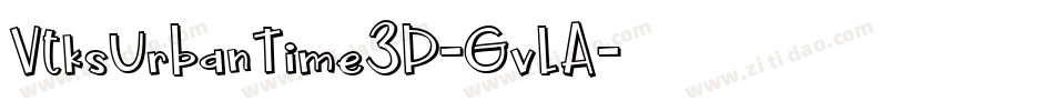 VtksUrbanTime3D-GvLA字体转换