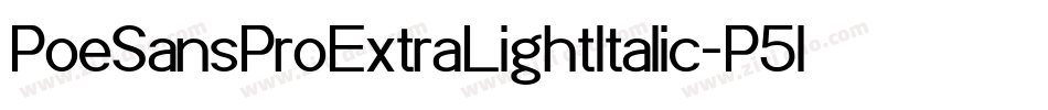 PoeSansProExtraLightItalic-P5lP字体转换