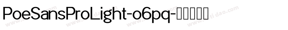 PoeSansProLight-o6pq字体转换