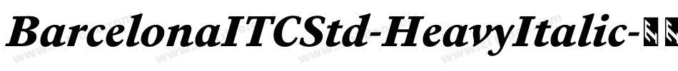 BarcelonaITCStd-HeavyItalic字体转换