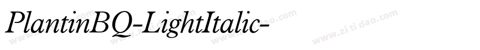 PlantinBQ-LightItalic字体转换