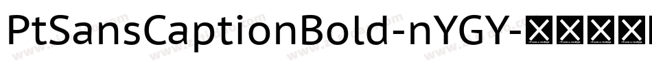 PtSansCaptionBold-nYGY字体转换