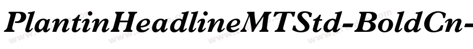PlantinHeadlineMTStd-BoldCn字体转换