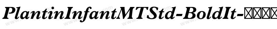 PlantinInfantMTStd-BoldIt字体转换