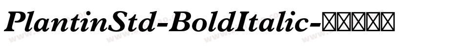 PlantinStd-BoldItalic字体转换