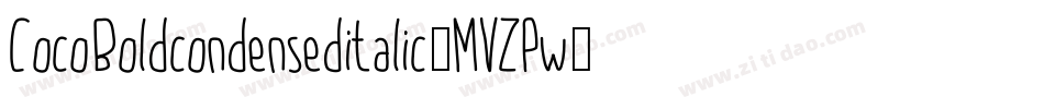CocoBoldcondenseditalic-MVZPw字体转换