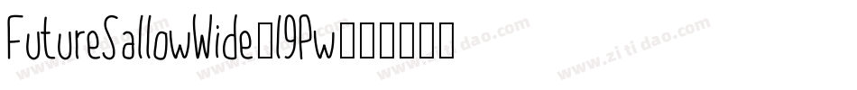 FutureSallowWide-l9Pw字体转换