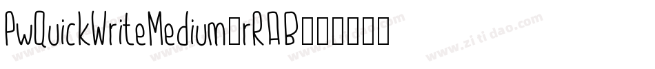 PwQuickWriteMedium-rRAB字体转换