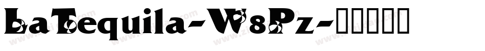 LaTequila-W8Pz字体转换