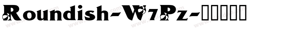 Roundish-W7Pz字体转换