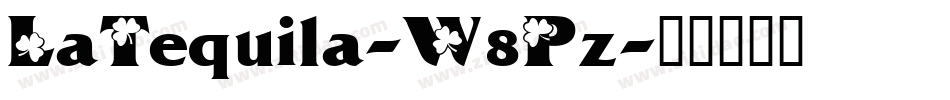 LaTequila-W8Pz字体转换